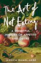 The Art of Not Eating