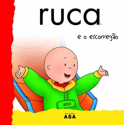 Ruca E O Escorregão