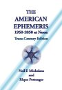The American Ephemeris 1950-2050 at Noon