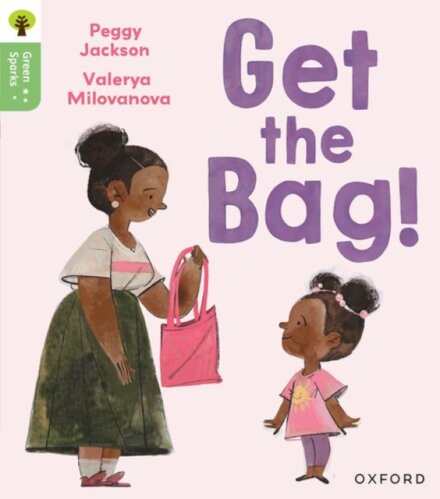 Oxford Reading Tree Green Sparks: Level 2: Get the Bag!