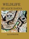 Wild life by Alice Daena
