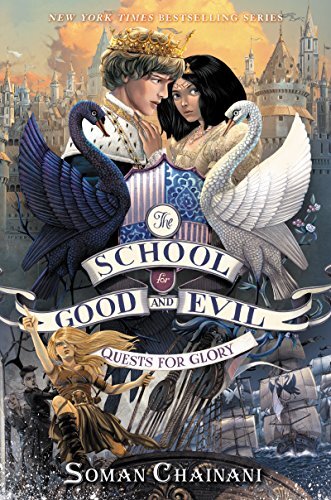 The School for Good and Evil #4: Quests for Glory : Now a Netflix Originals Movie : 4