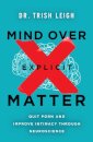 Mind Over Explicit Matter
