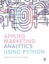 Applied Marketing Analytics Using Python
