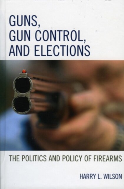 Guns, Gun Control, and Elections