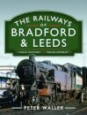 The Railways of Bradford and Leeds