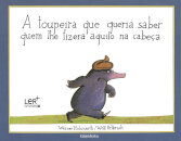 A Toupeira Que Queria Saber Quem lhe Fizera Aquilo na Cabeça