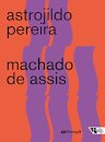 Machado De Assis: Ensaios E Apontamentos Avulsos
