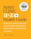Mayo Clinic A to Z Health Guide, 2nd Edition