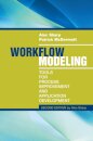Workflow Modeling: Tools for Process Improvement and Applications, Second Edition