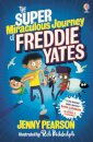 The Super Miraculous Journey of Freddie Yates