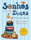 Sonhos Doces - Bolos Para Crianças Receitas . Materiais . Moldes . Técnicas