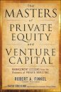 The Masters of Private Equity and Venture Capital