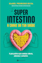 Superintestino: A Chave Da Tua Saúde