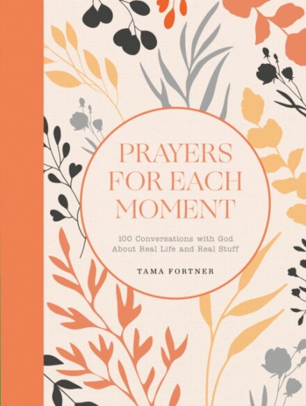 Prayers for Each Moment
