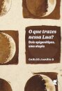 Que trazes nessa lua?, O: dois epigenótipos, uma utopia