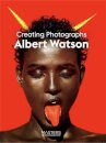 Albert Watson : Creating Photographs