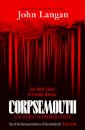Corpsemouth and Other Autobiographies