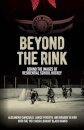 Beyond the Rink, Behind the Image