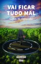 Vai Ficar Tudo Mal