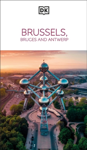 Brussels Bruges Ghent And Antwerp Dk Eyewitness