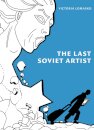 The Last Soviet Artist