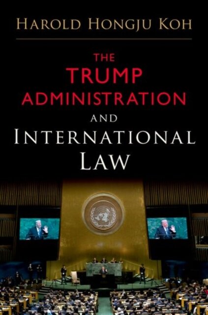The Trump Administration and International Law