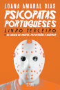Psicopatas Portugueses - Livro Terceiro