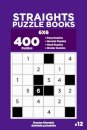 Straights Puzzle Books - 400 Easy to Master Puzzles 6x6 (Volume 12)