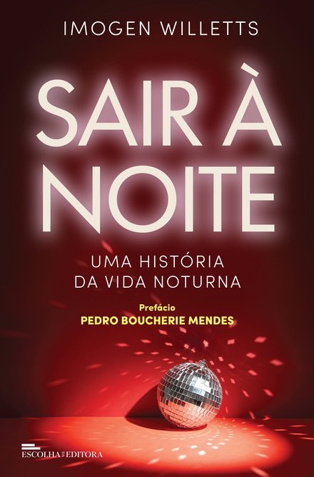 Sair À Noite - Uma História Da Vida Noturna