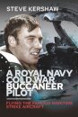 A Royal Navy Cold War Buccaneer Pilot