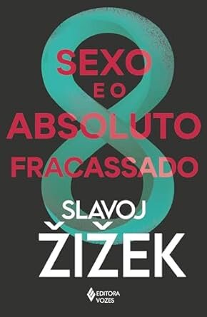 Sexo E O Absoluto Fracassado