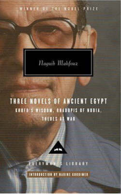 Mahfouz Trilogy Three Novels Of Ancient Egypt