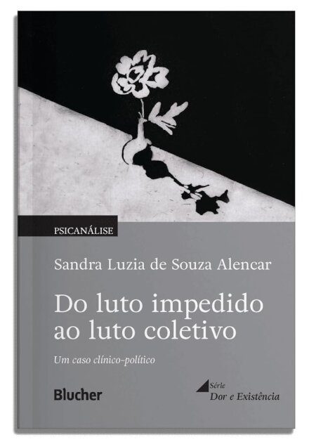 Do Luto Impedido Ao Luto Coletivo: Um Caso Clínico-Político