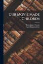Our Movie Made Children