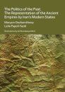 The Politics of the Past: The Representation of the Ancient Empires by Iran’s Modern States