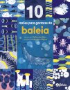 10 Razões para Gostares da Baleia
