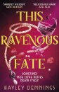 This Ravenous Fate