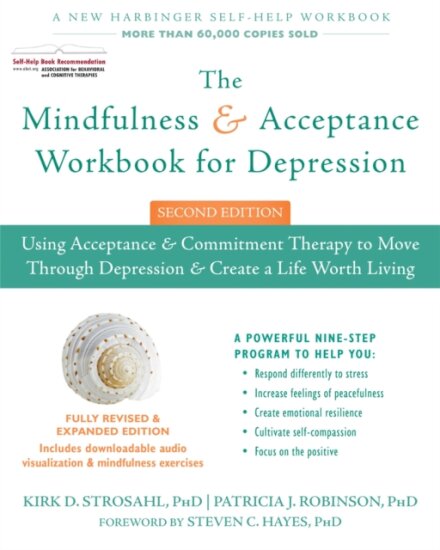 The Mindfulness and Acceptance Workbook for Depression, 2nd Edition