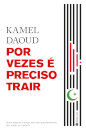 Por Vezes É Preciso Trair