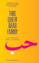 This Queer Arab Family: An Anthology