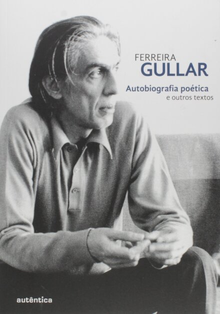 Autobiografia Poética E Outros Textos