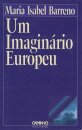 Um Imaginário Europeu