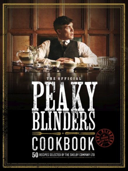 The Peaky Blinders Cookbook