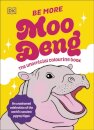 Be More Moo Deng
