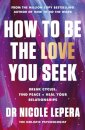 How to Be the Love You Seek