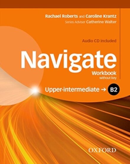 Navigate Upper-Intermediate B2 Workbook Without Key and CD Pack