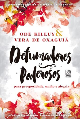 Defumadores Poderosos Para Prosperidade, União E Alegria