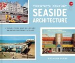 Twentieth Century Seaside Architecture