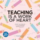 Teaching Is a Work of Heart Wall Calendar 2026